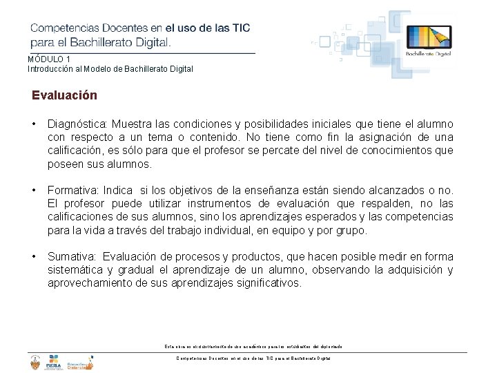 MÓDULO 1 Introducción al Modelo de Bachillerato Digital Evaluación • Diagnóstica: Muestra las condiciones