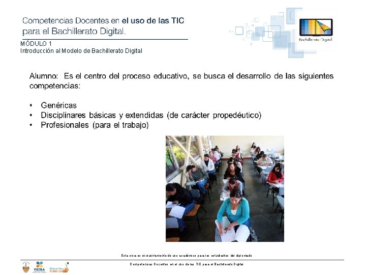 MÓDULO 1 Introducción al Modelo de Bachillerato Digital Esta obra es exclusivamente de uso