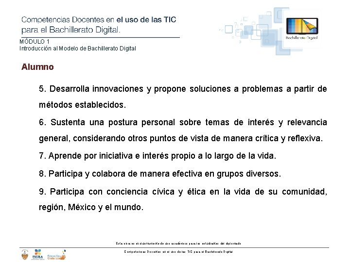 MÓDULO 1 Introducción al Modelo de Bachillerato Digital Alumno 5. Desarrolla innovaciones y propone