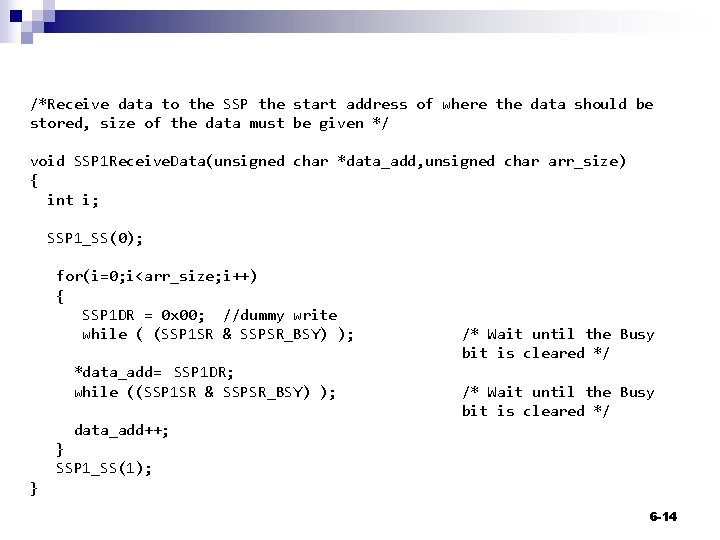 /*Receive data to the SSP the start address of where the data should be