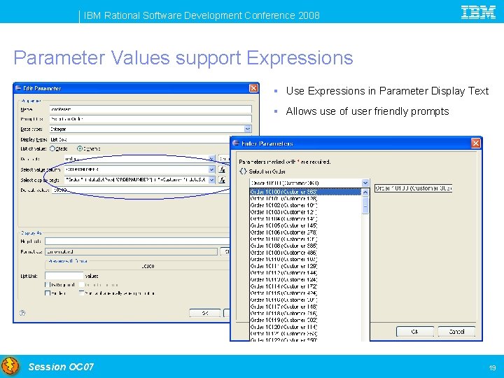 IBM Rational Software Development Conference 2008 Parameter Values support Expressions § Use Expressions in