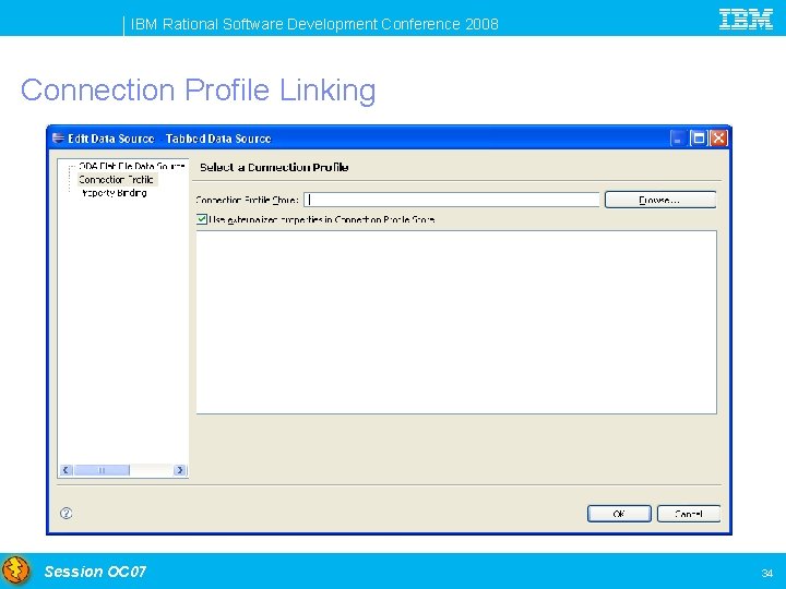 IBM Rational Software Development Conference 2008 Connection Profile Linking Session OC 07 34 