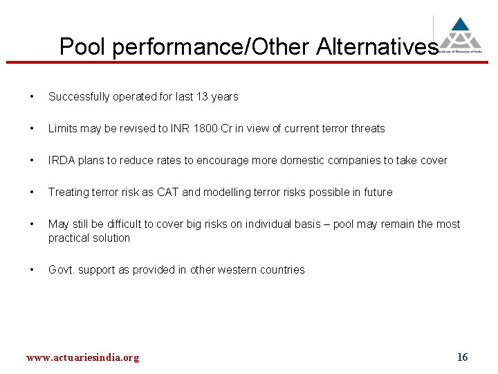 Pool performance/Other Alternatives • Successfully operated for last 13 years • Limits may be