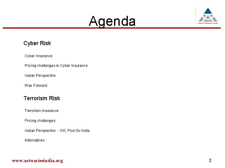 Agenda Cyber Risk Cyber Insurance Pricing challenges in Cyber Insurance Indian Perspective Way Forward