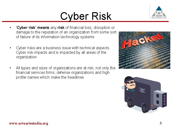 Cyber Risk • 'Cyber risk' means any risk of financial loss, disruption or damage