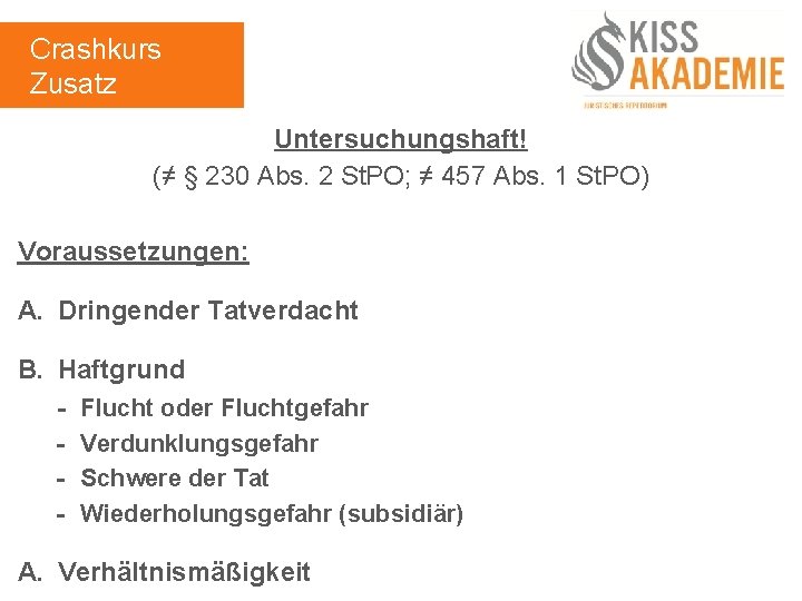 Crashkurs Zusatz Untersuchungshaft! (≠ § 230 Abs. 2 St. PO; ≠ 457 Abs. 1