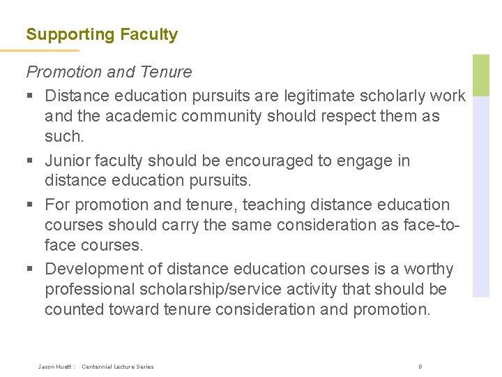 Supporting Faculty Promotion and Tenure § Distance education pursuits are legitimate scholarly work and