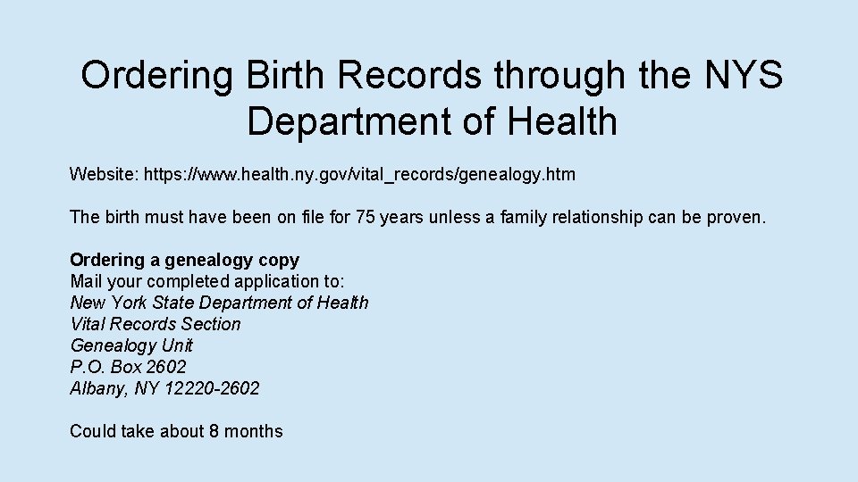 Ordering Birth Records through the NYS Department of Health Website: https: //www. health. ny.