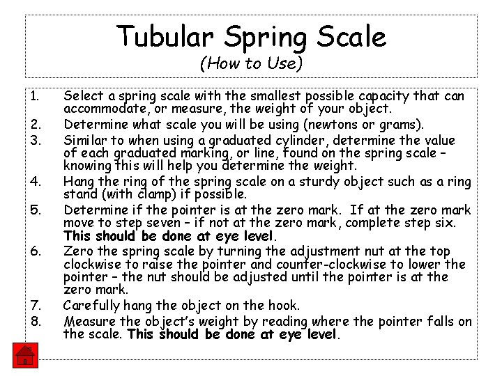 Tubular Spring Scale (How to Use) 1. 2. 3. 4. 5. 6. 7. 8.