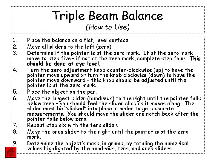 Triple Beam Balance (How to Use) 1. 2. 3. 4. 5. 6. 7. 8.