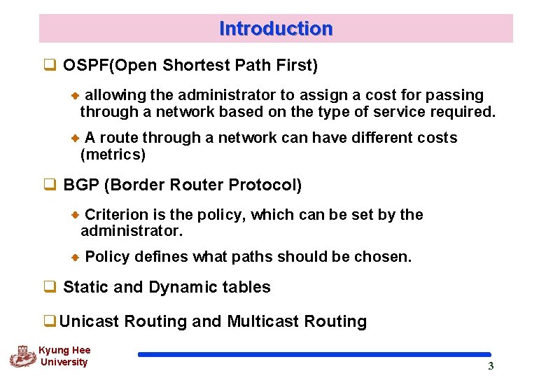 Introduction q OSPF(Open Shortest Path First) allowing the administrator to assign a cost for