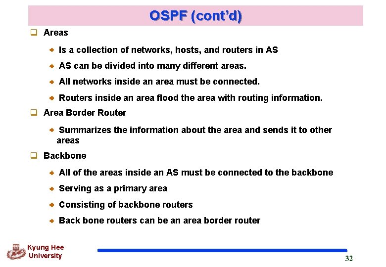 OSPF (cont’d) q Areas Is a collection of networks, hosts, and routers in AS