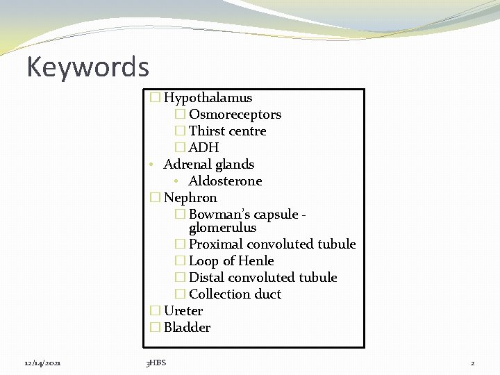 Keywords � Hypothalamus � Osmoreceptors � Thirst centre � ADH • Adrenal glands •