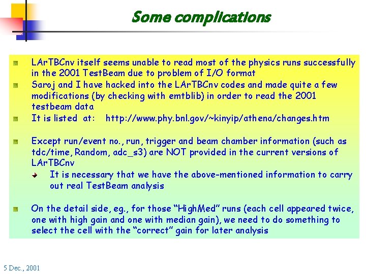 Some complications LAr. TBCnv itself seems unable to read most of the physics runs