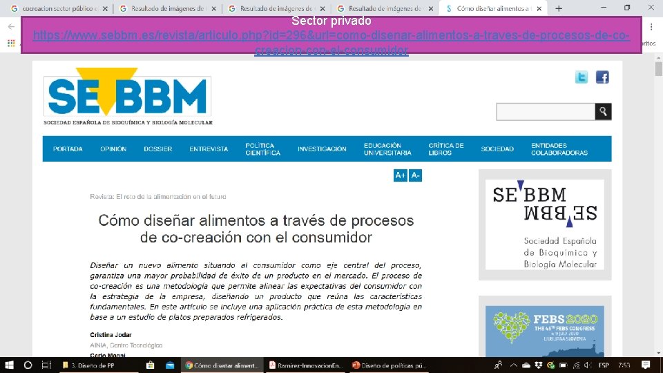 Sector privado https: //www. sebbm. es/revista/articulo. php? id=296&url=como-disenar-alimentos-a-traves-de-procesos-de-cocreacion-con-el-consumidor 