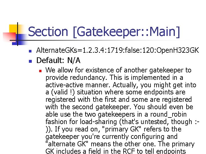 Section [Gatekeeper: : Main] n Alternate. GKs=1. 2. 3. 4: 1719: false: 120: Open.