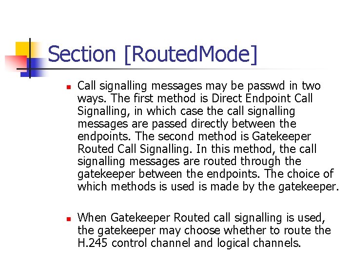 Section [Routed. Mode] n n Call signalling messages may be passwd in two ways.