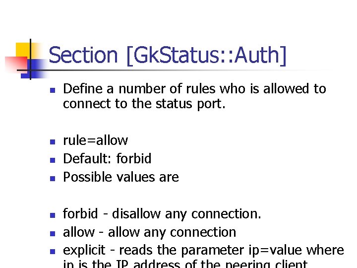 Section [Gk. Status: : Auth] n n n n Define a number of rules