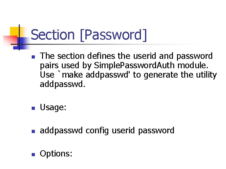 Section [Password] n The section defines the userid and password pairs used by Simple.