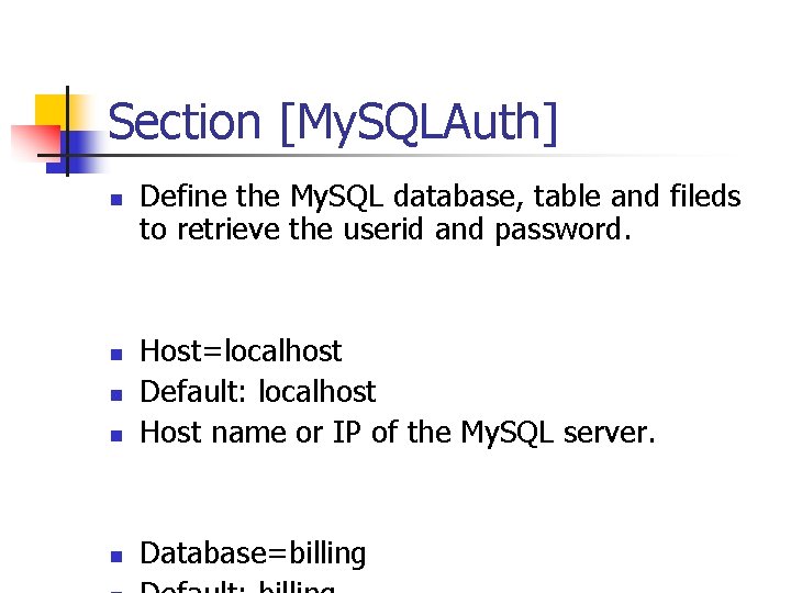 Section [My. SQLAuth] n Define the My. SQL database, table and fileds to retrieve