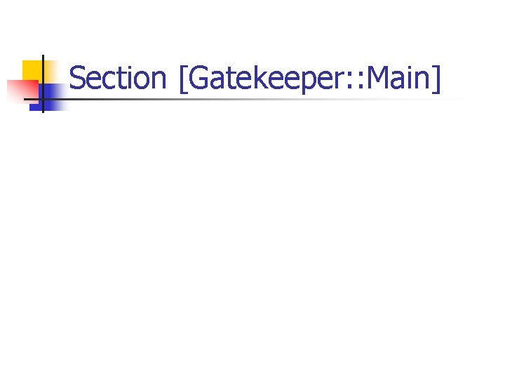 Section [Gatekeeper: : Main] 