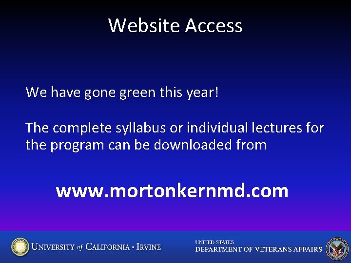 Website Access We have gone green this year! The complete syllabus or individual lectures