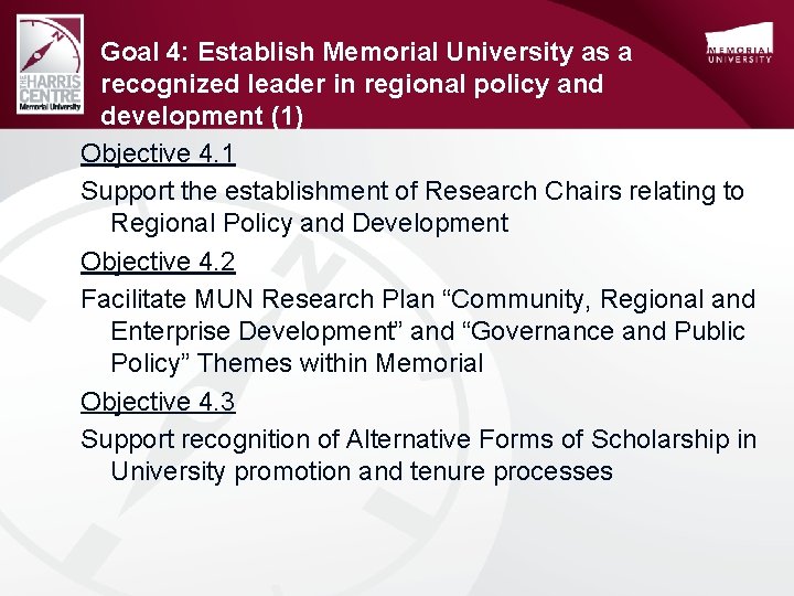 Goal 4: Establish Memorial University as a recognized leader in regional policy and development