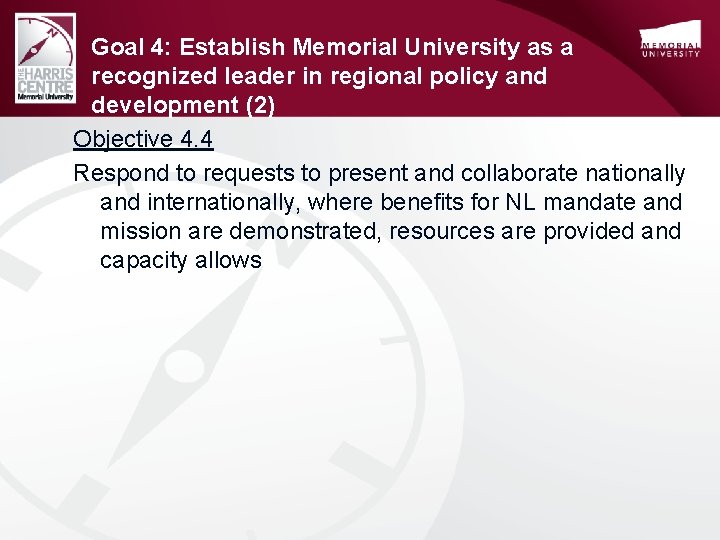 Goal 4: Establish Memorial University as a recognized leader in regional policy and development
