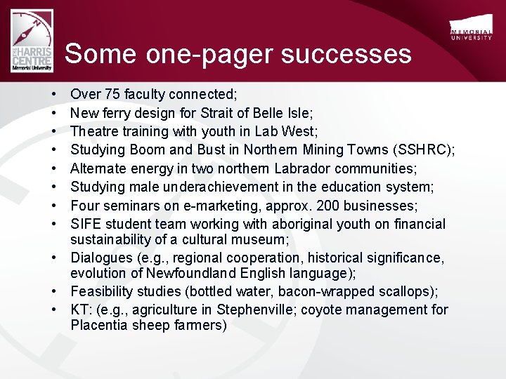 Some one-pager successes • • Over 75 faculty connected; New ferry design for Strait