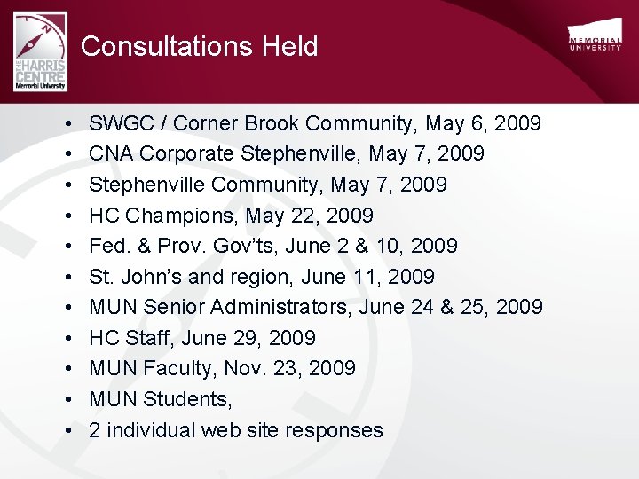 Consultations Held • • • SWGC / Corner Brook Community, May 6, 2009 CNA