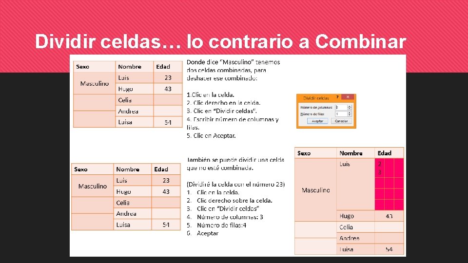 Dividir celdas… lo contrario a Combinar 