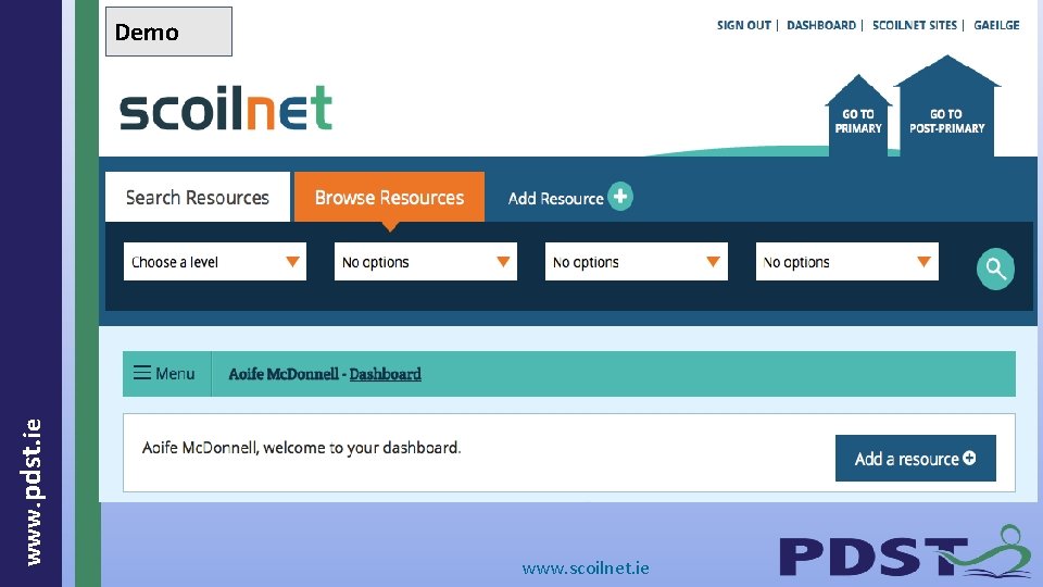 www. pdst. ie Demo www. scoilnet. ie 