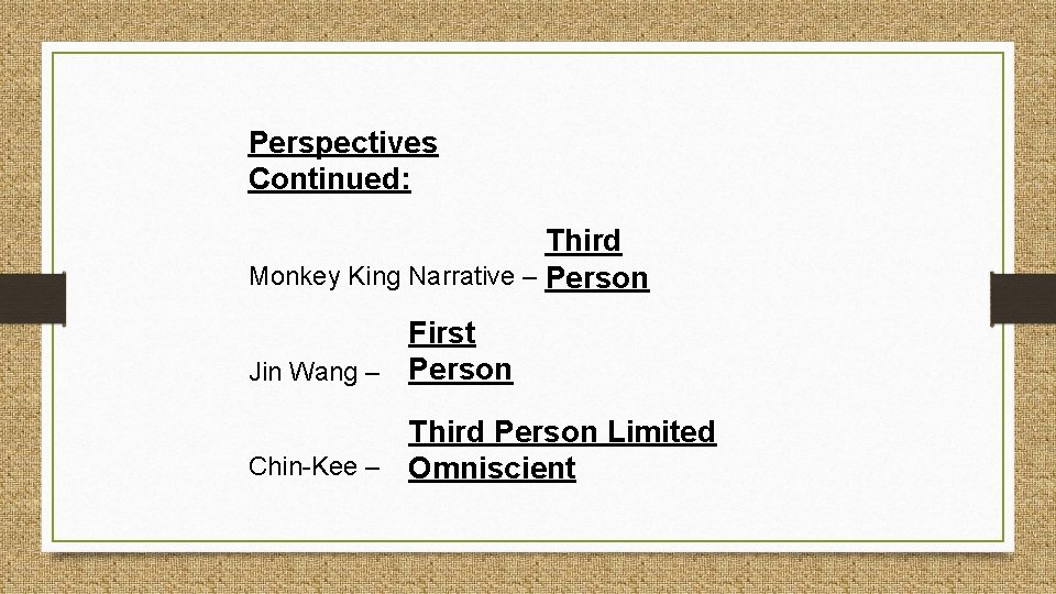 Perspectives Continued: Third Monkey King Narrative – Person First Jin Wang – Person Third