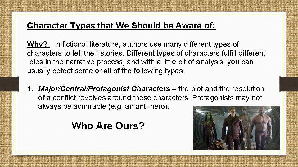 Character Types that We Should be Aware of: Why? - In fictional literature, authors