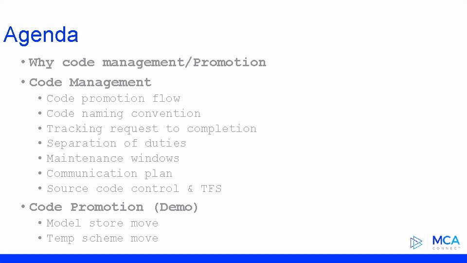 Agenda • Why code management/Promotion • Code Management • • Code promotion flow Code