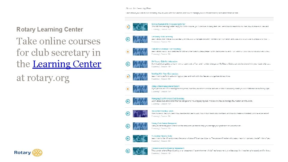 Rotary Learning Center Take online courses for club secretary in the Learning Center at