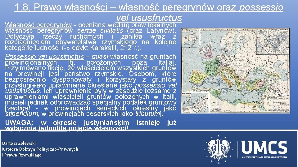 1. 8. Prawo własności – własność peregrynów oraz possessio vel ususfructus Własność peregrynów -