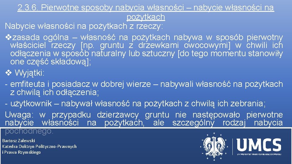 2. 3. 6. Pierwotne sposoby nabycia własności – nabycie własności na pożytkach Nabycie własności