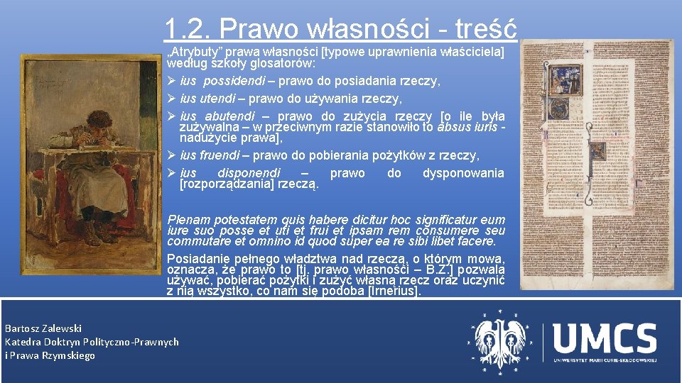 1. 2. Prawo własności - treść „Atrybuty” prawa własności [typowe uprawnienia właściciela] według szkoły