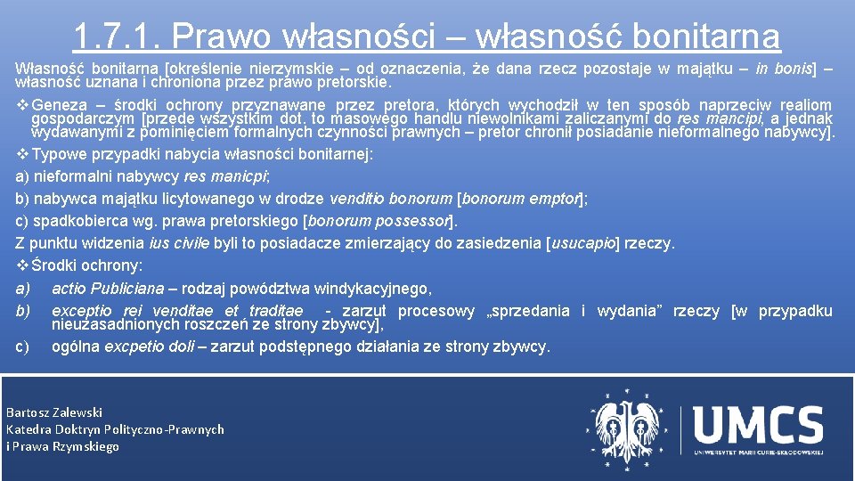 1. 7. 1. Prawo własności – własność bonitarna Własność bonitarna [określenie nierzymskie – od