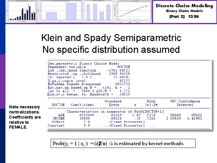 Discrete Choice Modeling Binary Choice Models [Part 2] Klein and Spady Semiparametric No specific