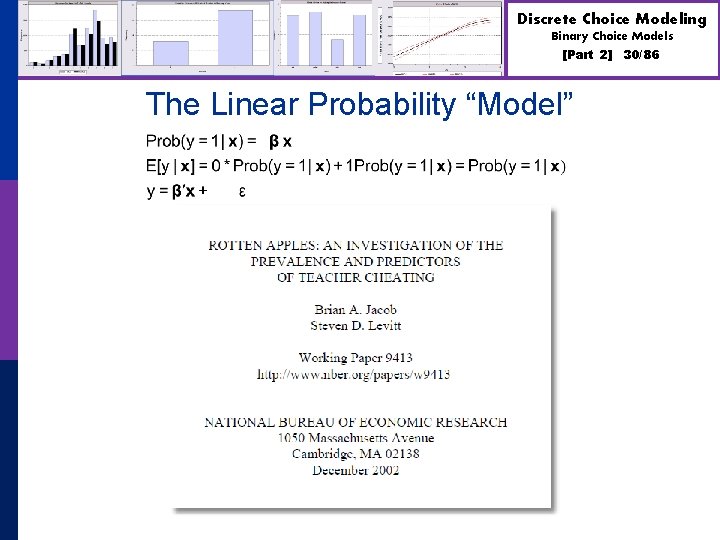 Discrete Choice Modeling Binary Choice Models [Part 2] The Linear Probability “Model” 30/86 