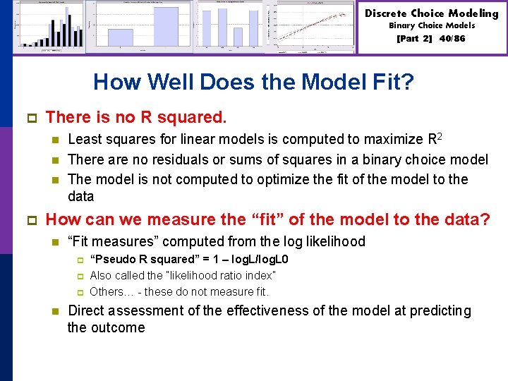 Discrete Choice Modeling Binary Choice Models [Part 2] 40/86 How Well Does the Model