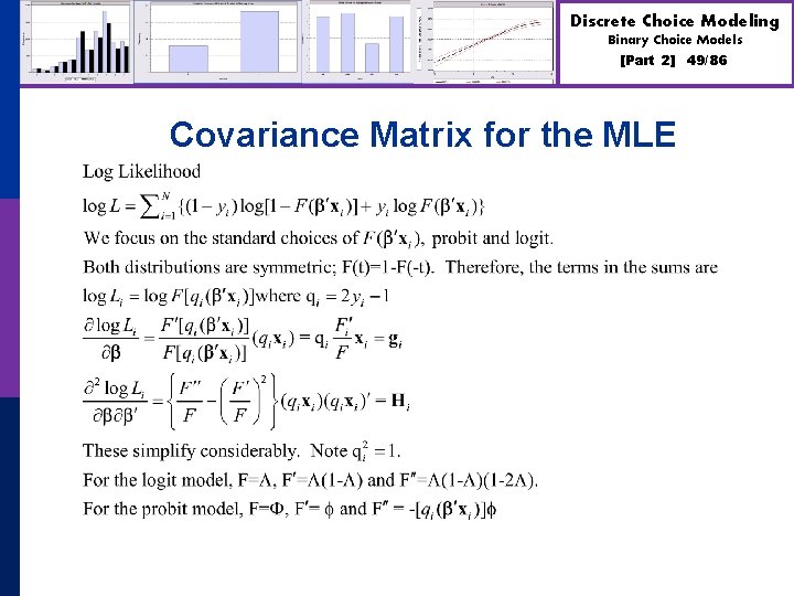 Discrete Choice Modeling Binary Choice Models [Part 2] Covariance Matrix for the MLE 49/86