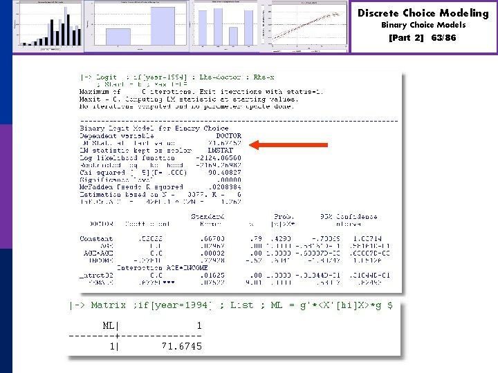 Discrete Choice Modeling Binary Choice Models [Part 2] 63/86 