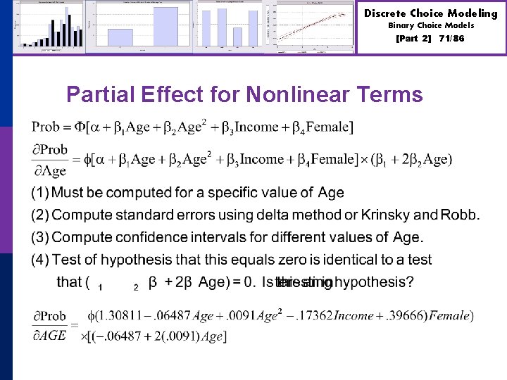 Discrete Choice Modeling Binary Choice Models [Part 2] Partial Effect for Nonlinear Terms 71/86