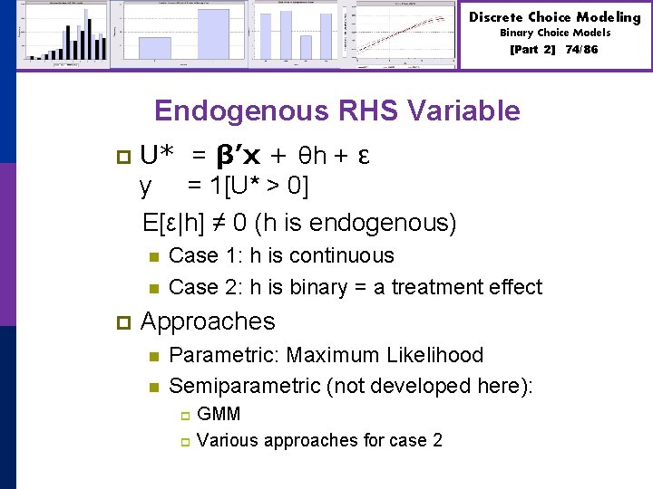 Discrete Choice Modeling Binary Choice Models [Part 2] Endogenous RHS Variable p U* =