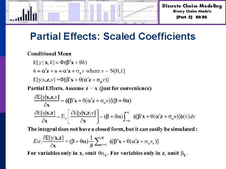 Discrete Choice Modeling Binary Choice Models [Part 2] 80/86 Partial Effects: Scaled Coefficients 