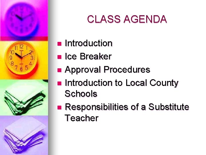 CLASS AGENDA Introduction n Ice Breaker n Approval Procedures n Introduction to Local County