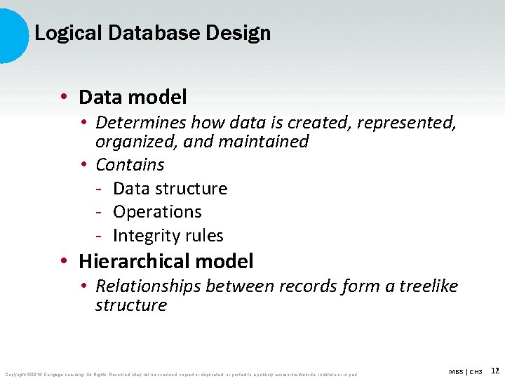 Logical Database Design • Data model • Determines how data is created, represented, organized, Logical Database Design • Data model • Determines how data is created, represented, organized,